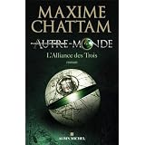 Autre-Monde, Tome 1 : L'Alliance des Troispar Maxime Chattam