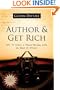 Author & Get Rich: How to Write a Money-Making Book in Only 12 Hours!