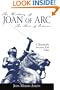 The History of Joan of Arc: The Maid of Orleans- A Historically Accurate Epic Poem