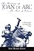 Books : The History of Joan of Arc: The Maid of Orleans- A Historically Accurate Epic Poem