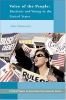 Voice of the People : Elections and Voting in the United States