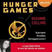 Hunger Games (Hunger Games 1) | Livre audio Auteur(s) : Suzanne Collins Narrateur(s) : Kelly Marot