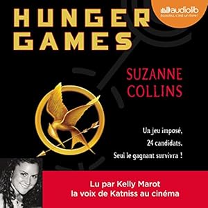 Hunger Games (Hunger Games 1) (






Version intégrale) Auteur(s) : Suzanne Collins Narrateur(s) : Kelly Marot