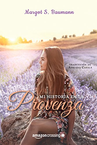 Mi historia en la Provenza (Spanish Edition)