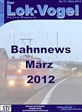 Der Lok-Vogel - Bahnnews März 2012