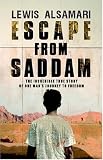 Escape from Saddam: The Incredible True Story of One Man's Journey to Freedom