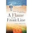 A Flame on the Front Line by John Weaver