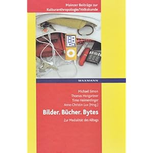 Bilder. Bücher. Bytes: Zur Medialität des Alltags / 36. Kongress der Deutschen Gesellschaft für V