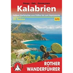 Kalabrien: Italiens Stiefelspitze vom Pollino bis zum Aspromonte. 50 Touren. Mit GPS-Tracks