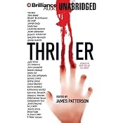 Thriller: Stories to Keep You Up All Night | [James Patterson (editor), Lee Child, James Grippando, Denise Hamilton, David Morrell]