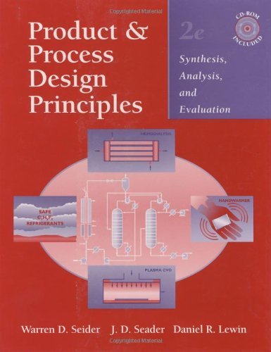 Product and Process Design Principles: Synthesis, Analysis, and Evaluation Hardcover - July 24, 2003