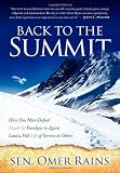 Back to the Summit: How One Man Defied Death & Paralysis to Again Lead a Full Life of Service to Others