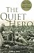 The Quiet Hero: The Untold Medal of Honor Story of George E. Wahlen at the Battle for Iwo Jima