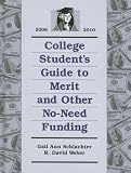 College Student's Guide to Merit and Other No-need Funding 2008-2010