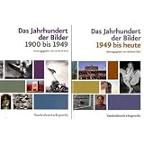 Das Jahrhundert der Bilder: Bildatlas 1900 -1949 / 1949 bis heute
