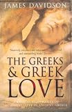 Cover of The Greeks And Greek Love by James Davidson 0753822261