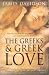 The Greeks And Greek Love: A Radical Reappraisal of Homosexuality In Ancient Greece