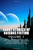Short Stories of Science Fiction Vol. 1 (Volume 1)