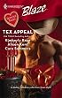 Tex Appeal: Real Good Man\Unbroken\I Can Still Feel You... (Harlequin Blaze)