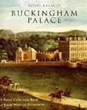 Royal palaces : Buckingham Palace : a short history