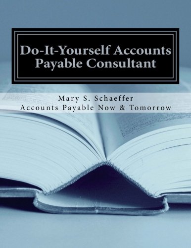 Do-It-Yourself Accounts Payable Consultant, by Mary S Schaeffer