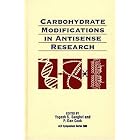 Carbohydrate Modifications in Antisense Research (Acs Symposium Series) by Yogesh S. Sanghvi and P. Dan Cook