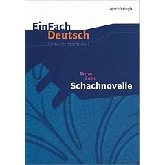 EinFach Deutsch - Unterrichtsmodelle: Schachnovelle: Gymnasiale Oberstufe