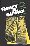 Pedagogy and the Politics of Hope: Theory, Culture, and Schooling, A Critical Reader