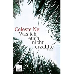 Was ich euch nicht erzählte: Roman