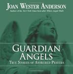 Guardian Angels: True Stories of Answ...