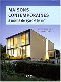 Revue L'Inédite  / Maisons contemporaines à moins de 1500 le m² : Economiques et écologiques