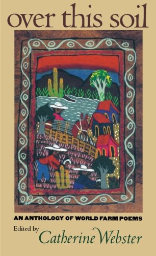 Over This Soil: An Anthology of World Farm Poems