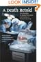 A Death Retold: Jesica Santillan, the Bungled Transplant, and Paradoxes of Medical Citizenship (Studies in Social Medicine)