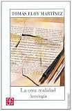 La otra realidad. Antologia (Tierra Firme) (Spanish Edition)