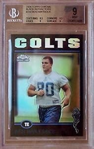 2004 Topps Chrome BEN HARTSOCK Black Refractor RC Rare SP #/100 BGS 9 - NFL Slabbed Autographed Cards
