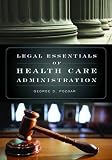 Legal Essentials of Health Care Administration
