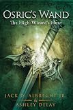 The High-Wizards Hunt: Osrics Wand: Book Two