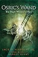 The High-Wizard's Hunt: Osric's Wand: Book Two