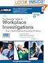 The Essential Guide to Workplace Investigations: How to Handle Employee Complaints & Problems