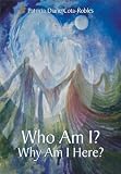 Who Am I? Why Am I Here?