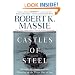 Castles of Steel: Britain, Germany, and the Winning of the Great War at Sea