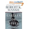 Castles of Steel: Britain, Germany, and the Winning of the Great War at Sea