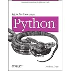 High Performance Python by Anthony Lewis, Andrew Lewis, and Lewis Andrew