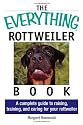 The Everything Rottweiler Book: A complete guide to raising, training, and caring for your Rottweiler (Everything Series)
