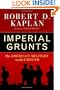 Imperial Grunts: The American Military on the Ground