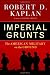 Imperial Grunts: The American Military on the Ground Image of Imperial Grunts: The American Military on the Ground