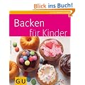Backen f�r Kinder (GU K�chenratgeber Relaunch 2006)