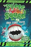 Slime Squad Vs The Toxic Teeth: Book 2