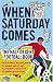 When Saturday Comes: The Half Decent Football Book