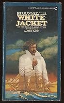 White-Jacket or The World in a Man-of-War